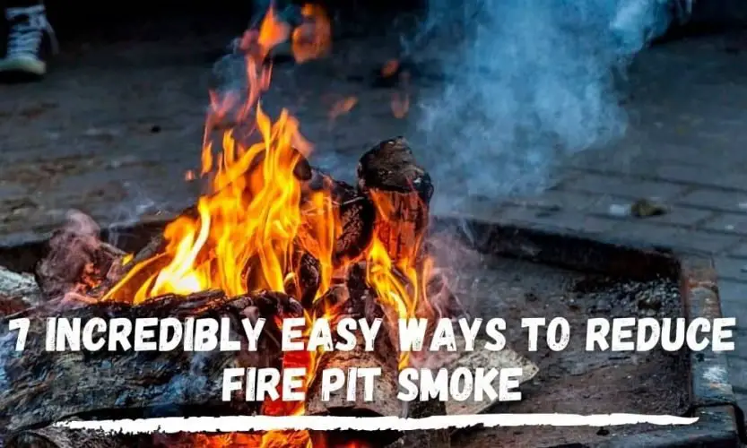 Ways to Reduce Fire Pit Smoke