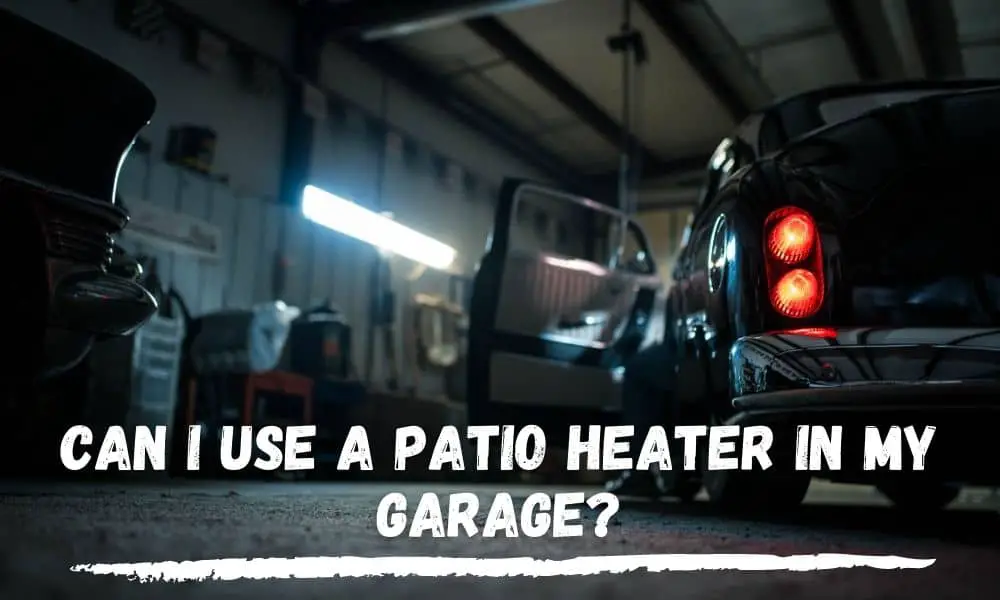 Patio Heater In Garage