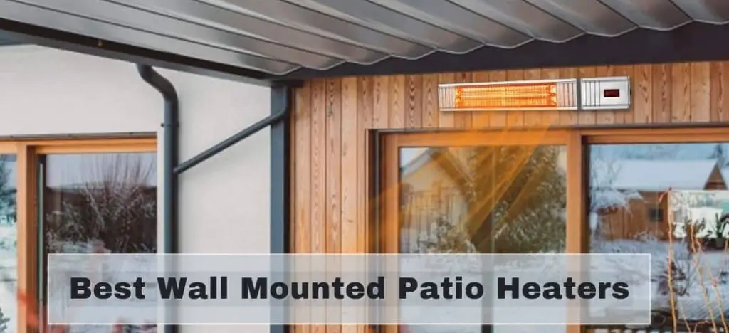 Best Wall Mounted Patio Heaters