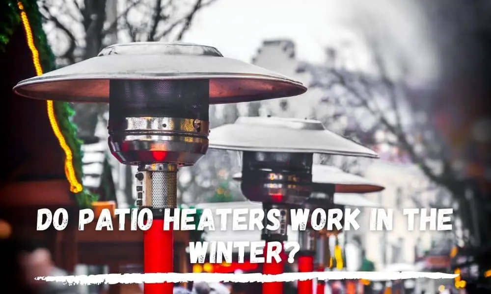 Patio Heaters In Winter
